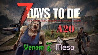 7D2D A20 Day #08 -  W/ Meso The Martian