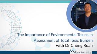 The Importance of Environmental Toxins in Assessment of Total Toxic Burden