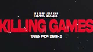 Banks Arcade - Killing Games