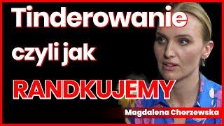 #13 „Tinderowanie, termos z herbatą, czyli jak randkujemy?” - gość: Magdalena Chorzewska