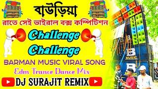 Bauria Barman Music Viral Song | Barman Music Viral Song 2024 | Barman Music Competition | EDM Mix