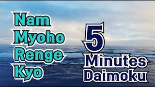 Daimoku 5 minutes Miracle - Nam Myoho Renge Kyo