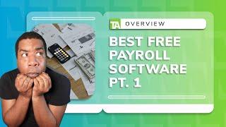 Payroll Power Moves: The Best Free Software Pt 1