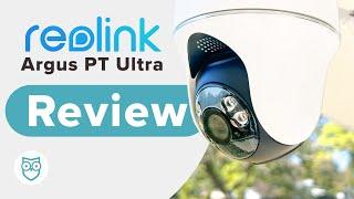 How good is the Reolink Argus PT Ultra?