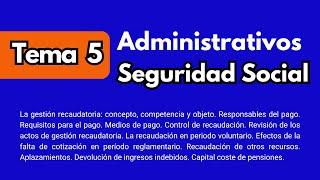 Tema 5 Administrativos de la Seguridad Social