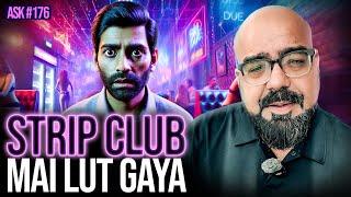 Strip Club Mai Lut Gaya!! | Ask Ganjiswag #176