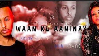 Kiin Jaamac &Saalax Sanaag | Waan Ku Aaminay | Haji Lyrics