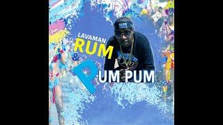 Lavaman - Rum & Pum Pum (Horn Machine Riddim)  Soca 2020 