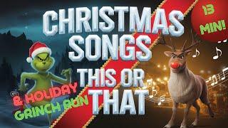 Holiday Grinch Run & Christmas Songs "This or That" Challenge! Brain Breaks for Kids!