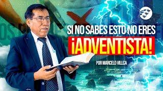  Si no sabes esto no eres Adventista I Los Pilares de nuestra Fe están siendo destruidos I Marcelo