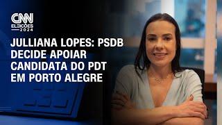 Julliana Lopes: PSDB decide apoiar candidata do PDT em Porto Alegre | BASTIDORES CNN