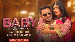 Baby Doll (Official Video) | RB Gujjar | Shiva Choudhary | Sonika Singh | Latest Haryanvi Song 2025