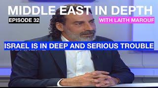 MIDDLE EAST UPDATE EPISODE 32 - ISRAEL IN DEEP AND SERIOUS TROUBLE