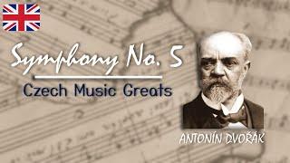 Symphony No. 5 – Antonín Dvořák | Czech Music Greats