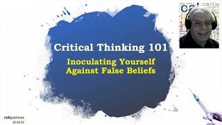 Critical Thinking 101 with Rob Palmer [SkeptiCamp 2021]