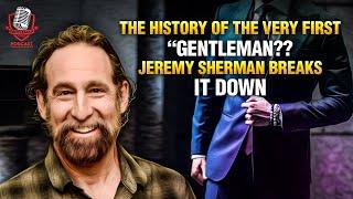 What is a Gentleman? What It Means to Be a Gentleman? Jeremy E Sherman Explained