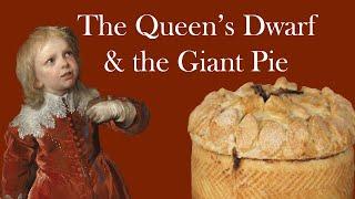 THE QUEEN'S DWARF & THE GIANT PIE - The Life of JEFFREY HUDSON