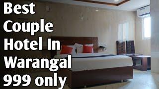 Best hotel For unmarried couple in Warangal Best budget Hotel in Warangal under 1000