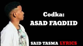 ASAD FAQDIID HEES ANAAD IGU DHEX NOSHAHAYLYRICS 2019