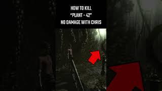 How to kill the "PLANT - 42" with Chris no damage in Resident Evil HD Remaster (PC)