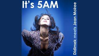 It's 5am (Didimek Remix)