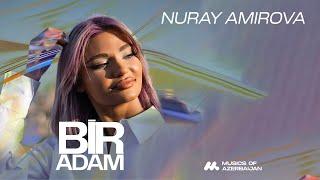 Nuray Amirova — Bir Adam (Official Music Video)