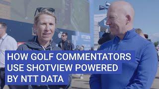 How Golf Commentators Use ShotView Powered By NTT DATA