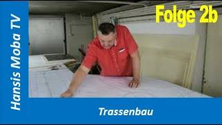 Hansi's Moba TV Teil 2b: Trassenbau