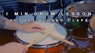 1 Minute Drum Lesson - Acoustic Hand Claps | Intermediate Drum Lesson