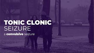 Tonic Clonic Seizure