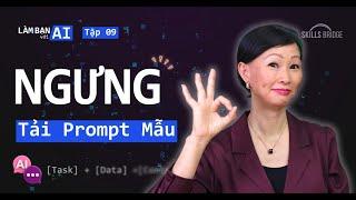 Tư Duy Viết Prompt Cho Người Mới Bắt Đầu (Trọn bộ + Dễ hiểu) | Làm Bạn Với AI EP9