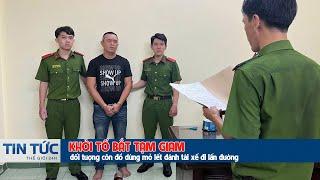 Khởi tố, bắt tạm giam người cầm mỏ lết đánh tài xế