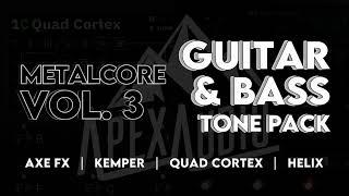 METALCORE VOL.3 | Guitar & Bass Tone Pack | Axe FX | Kemper | Quad Cortex | Helix