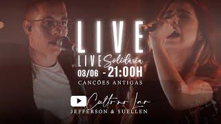 LIVE JEFFERSON & SUELLEN | CULTO NO LAR | #FiqueEmCasa e Cante #Comigo