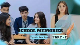 School memories  [ Part - 2 ] Class ki new mam | New love story  @mr_yashu09_85 #schoolmemories