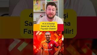 4 3 3 Dizilişi Sane'yle Daha Faydalı Olabilir! Galatasaray'da Birkaç Ayarlama Yapılması Gerekecek!
