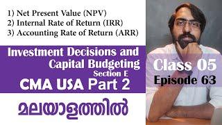 NPV - IRR - ARR | Capital Budgeting | Section E | CMA USA | Part 2 | Episode 63