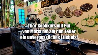 Thai-Kochkurs mit Pui -  Marktbesuch & einkaufen - kochen & genießen in Khao Lak