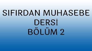 SIFIRDAN MUHASEBE KARİYERİNİZ BAŞLIYOR! Sıfırdan Muhasebe İkinci Ders