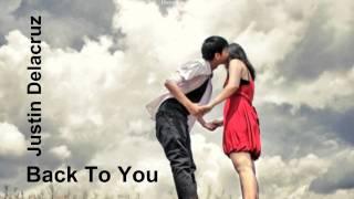 Justin Delacruz - Back To You(Lyrics + DL link)