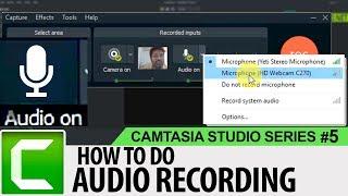 Record Audio with Microphone in Camtasia Studio | Camtasia Studio 9 Tutorials for Beginners #05