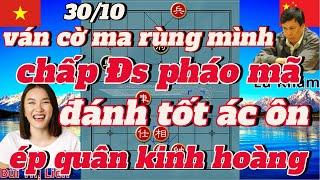 ván cờ ma rùng mình ! chấp Đs pháo mã đánh tốt ác ôn ép quân kinh hoàng