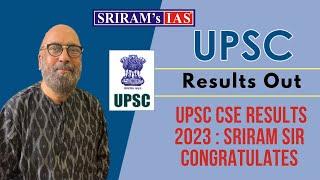 UPSC CSE Results 2023 : Sriram Sir Congratulates