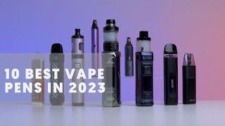 10 Best Vape Pens in 2023