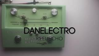 Danelectro Reel Echo Tape Delay Demo