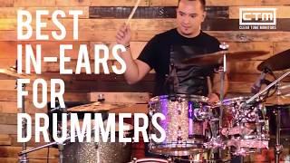 BEST IN-EARS FOR DRUMMERS Clear Tune Monitors (CTM)