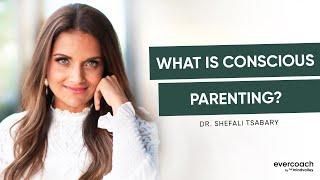 Dr. Shefali Tsabary | How To Become A Conscious Parenting Coach