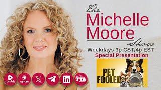 The Michelle Moore Show Special Presentation  Pet Fooled Documentary