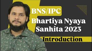 An introduction to Bhartiya Nyaya Sanhita 2023 || Comparison and changes