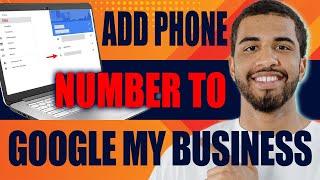 How to Add Phone Number to Google My Business (2024)